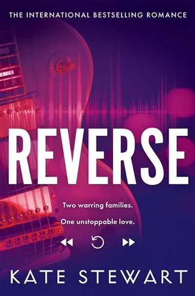 Reverse: The Bittersweet Symphony Duet, Book Two. An addictive love story from TikTok sensation Kate Stewart, author of Ravenhood Trilogy