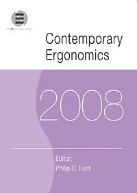 Contemporary Ergonomics 2008: Proceedings of the International Conference on (CE2008), 1-3 April 2008, Nottingham, UK
