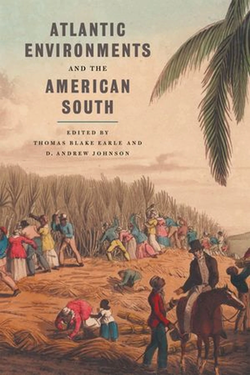 Atlantic Environments And The American South