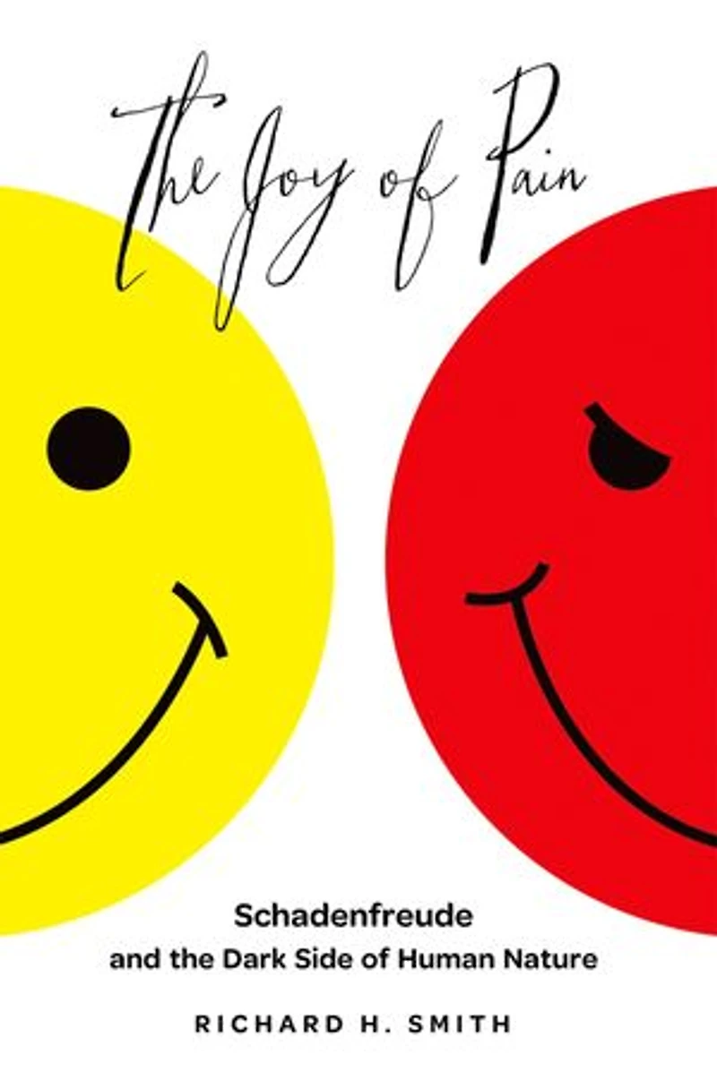the Joy of Pain: Schadenfreude and Dark Side Human Nature