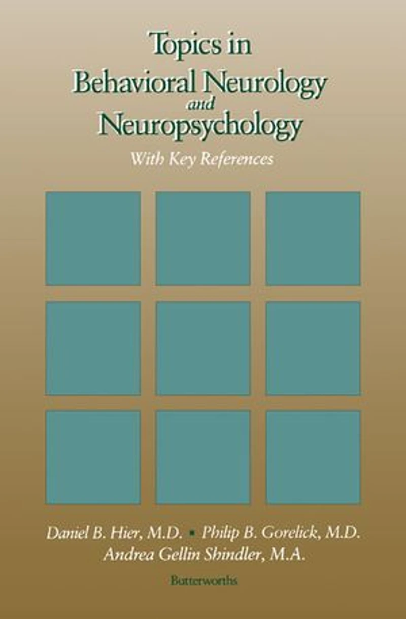 Topics in Behavioral Neurology and Neuropsychology: With Key References