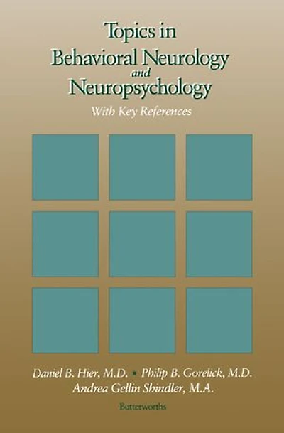 Topics in Behavioral Neurology and Neuropsychology: With Key References