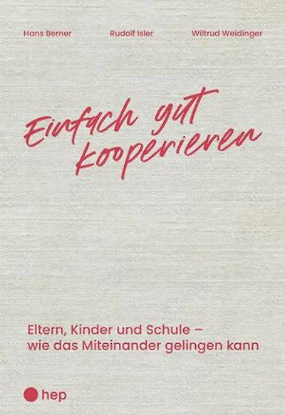 Einfach gut kooperieren (E-Book): Eltern, Kinder und Schule – wie das Miteinander gelingen kann