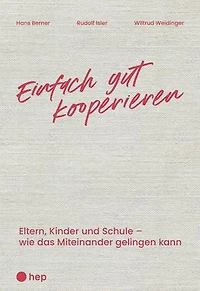 Einfach gut kooperieren (E-Book): Eltern, Kinder und Schule – wie das Miteinander gelingen kann
