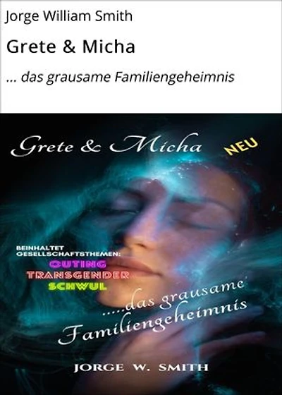Grete & Micha: ... das grausame Familiengeheimnis