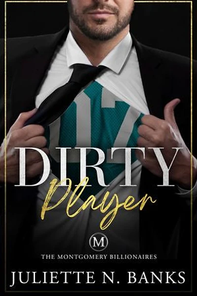 Dirty Player: Steamy Sports Billionaire Romance (Dufort Dynasty world)