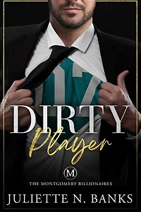 Dirty Player: Steamy Sports Billionaire Romance (Dufort Dynasty world)