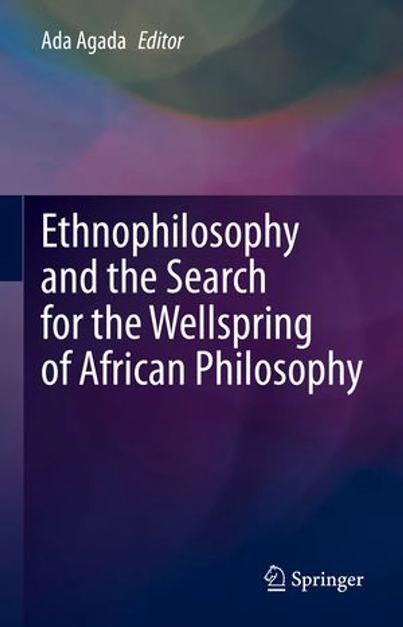 Ethnophilosophy And The Search For Wellspring Of African Philosophy