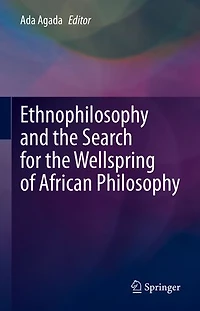 Ethnophilosophy And The Search For Wellspring Of African Philosophy