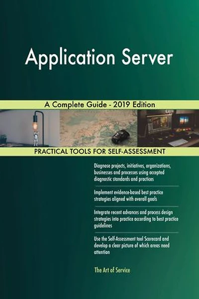 Application Server A Complete Guide - 2019 Edition