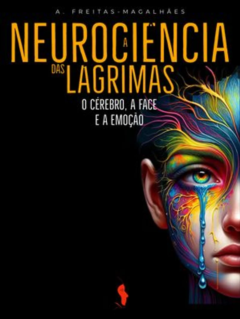 A Neurociência das Lágrimas: O Cérebro, a Face e a Emoção