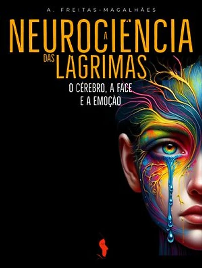 A Neurociência das Lágrimas: O Cérebro, a Face e a Emoção
