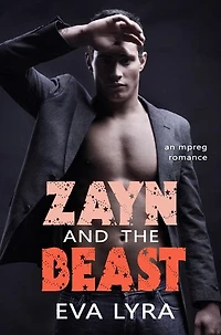 Zayn and the Beast: an Mpreg Romance: Omegaverse Fairytales, #4