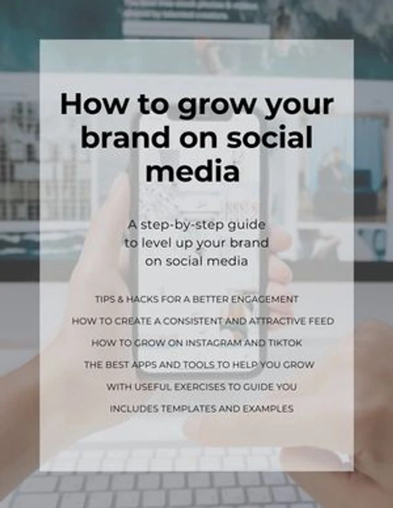 How To Grow Your Brand on Social Media: A step-by-step guide to level up your brand on social media