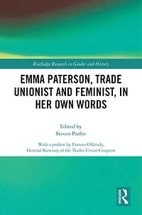 Emma Paterson, Trade Unionist and Feminist, Her Own Words