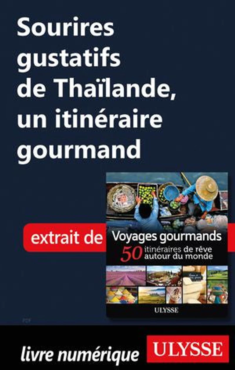 Voyages gourmands: 50 itinéraires de rêve autour du monde