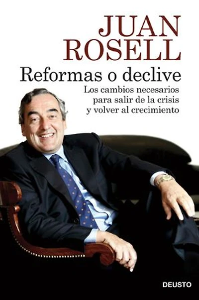 Reformas o declive: Los cambios necesarios para salir de la crisis y volver al crecimiento