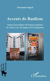 Accents de banlieue - aspects prosodiques du français popula