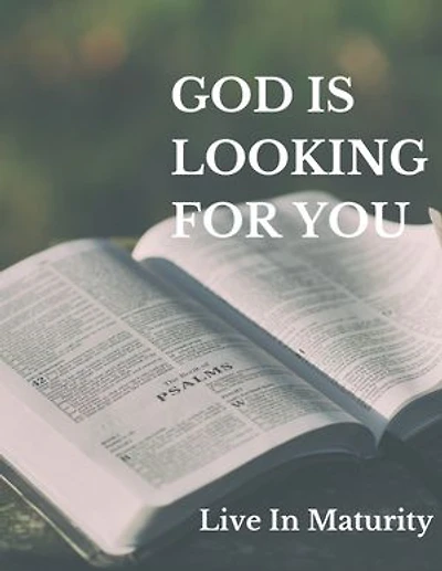 God Is Looking For You: God is looking for 4 types of men