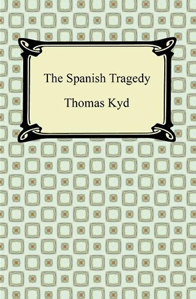 The Spanish Tragedy