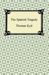 The Spanish Tragedy