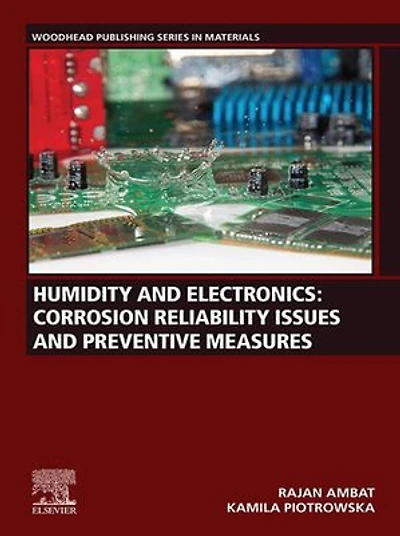 Humidity and Electronics: Corrosion Reliability Issues Preventive Measures