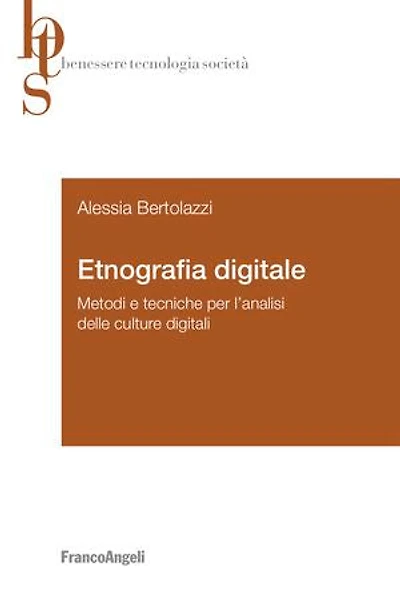 Etnografia digitale: Metodi e tecniche per l'analisi delle culture digitali
