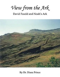 View from the Ark: David Fasold and Noah's Ark