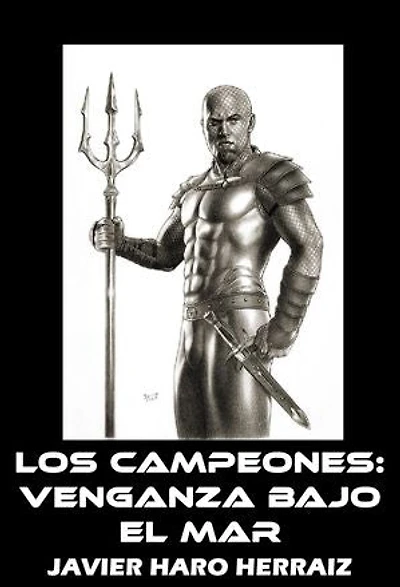 LOS CAMPEONES: VENGANZA BAJO EL MAR