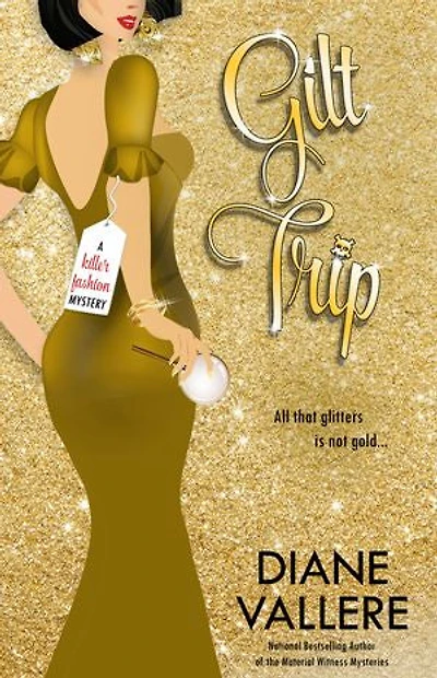 Gilt Trip: A Killer Fashion Mystery