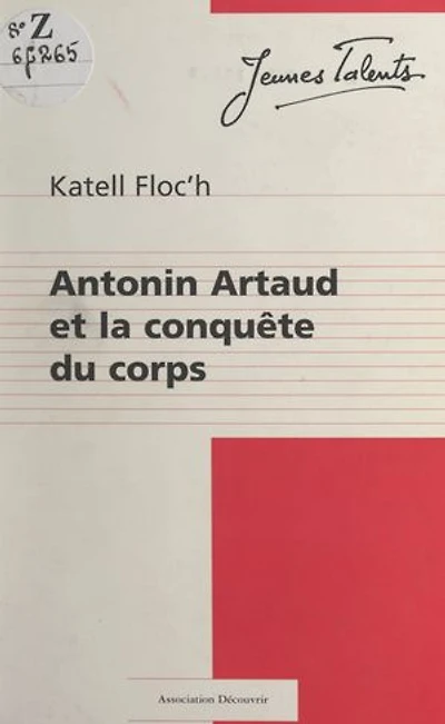 La conquête du corps: Dans les derniers écrits d'Antonin Artaud