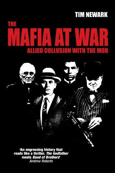 the Mafia at War: Allied Collusion with Mob