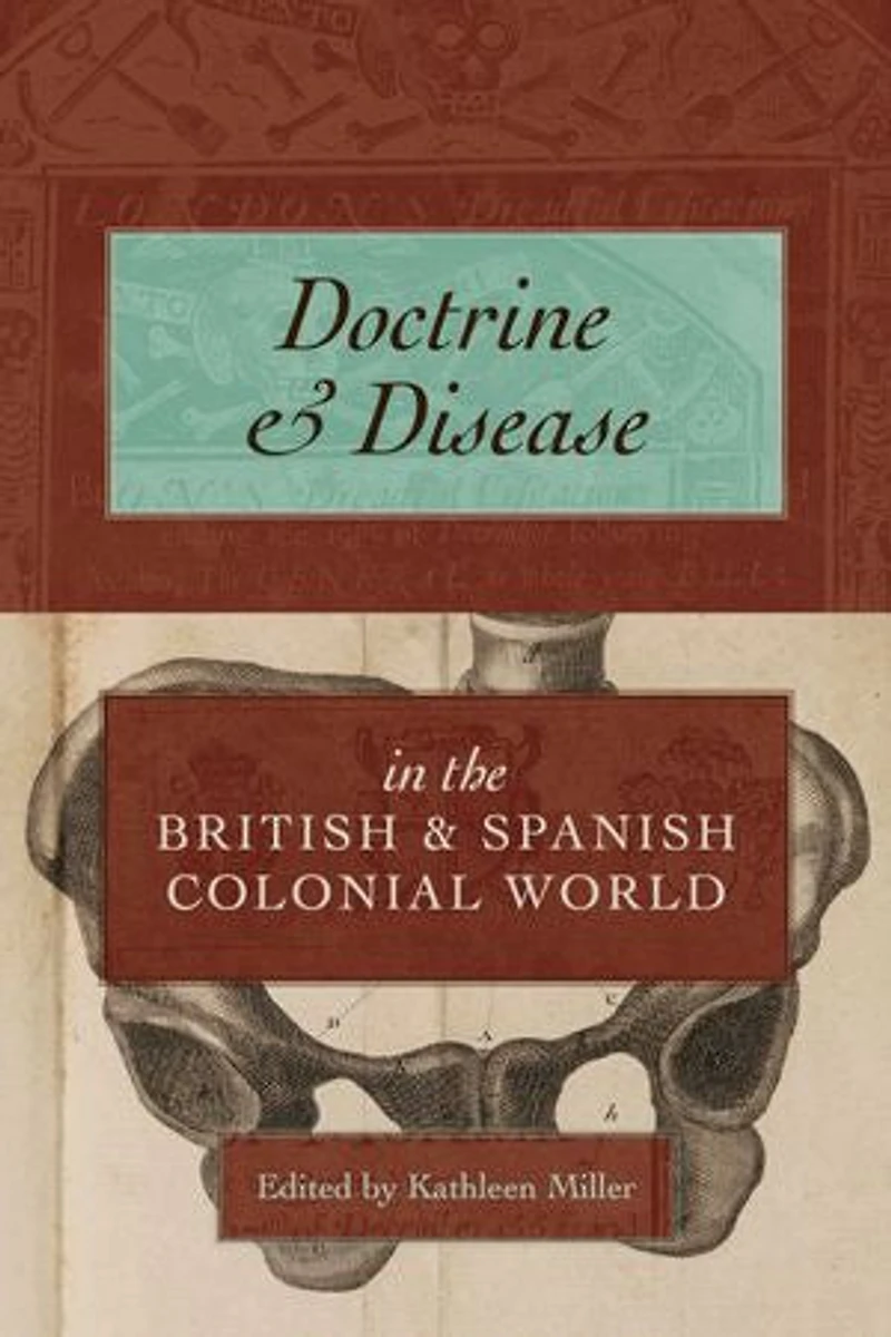 Doctrine and Disease the British Spanish Colonial World
