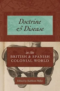Doctrine and Disease the British Spanish Colonial World