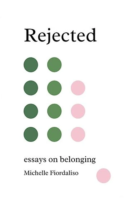 Rejected: Essays on Belonging