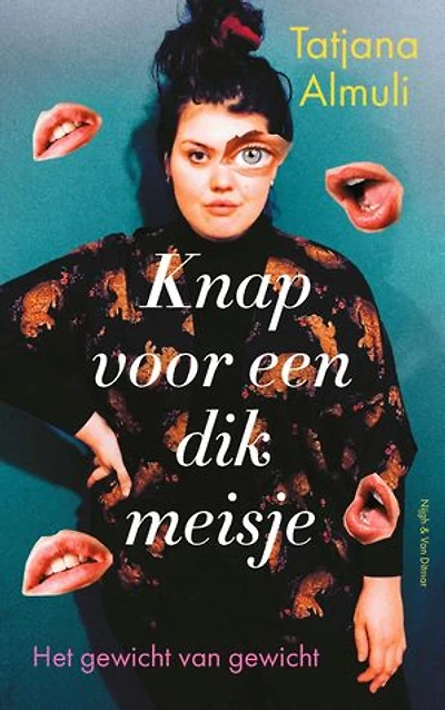 Knap voor een dik meisje: Het gewicht van gewicht