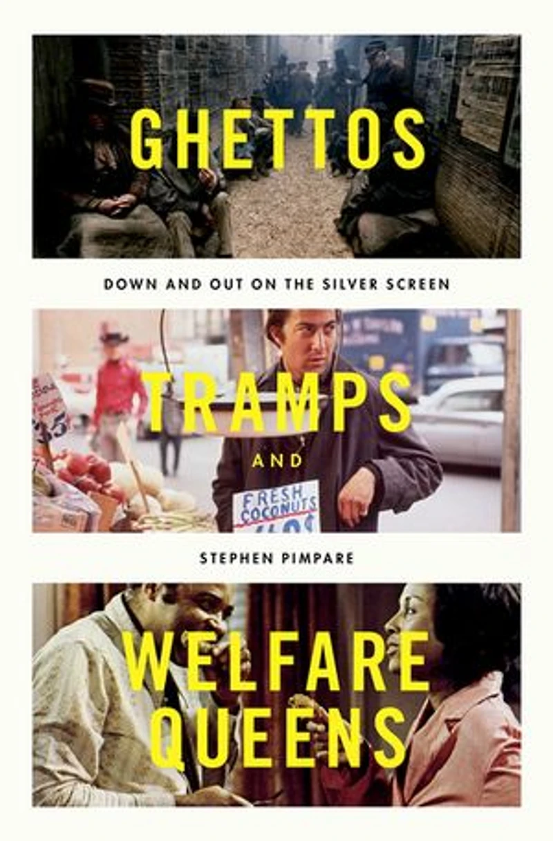 Ghettos, Tramps, and Welfare Queens: Down Out on the Silver Screen