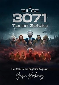 Bilge 3071 – Turan Zekâsı: Her Nesil Kendi Bilgesini Doğurur