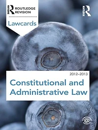 Constitutional and Administrative Lawcards 2012-2013