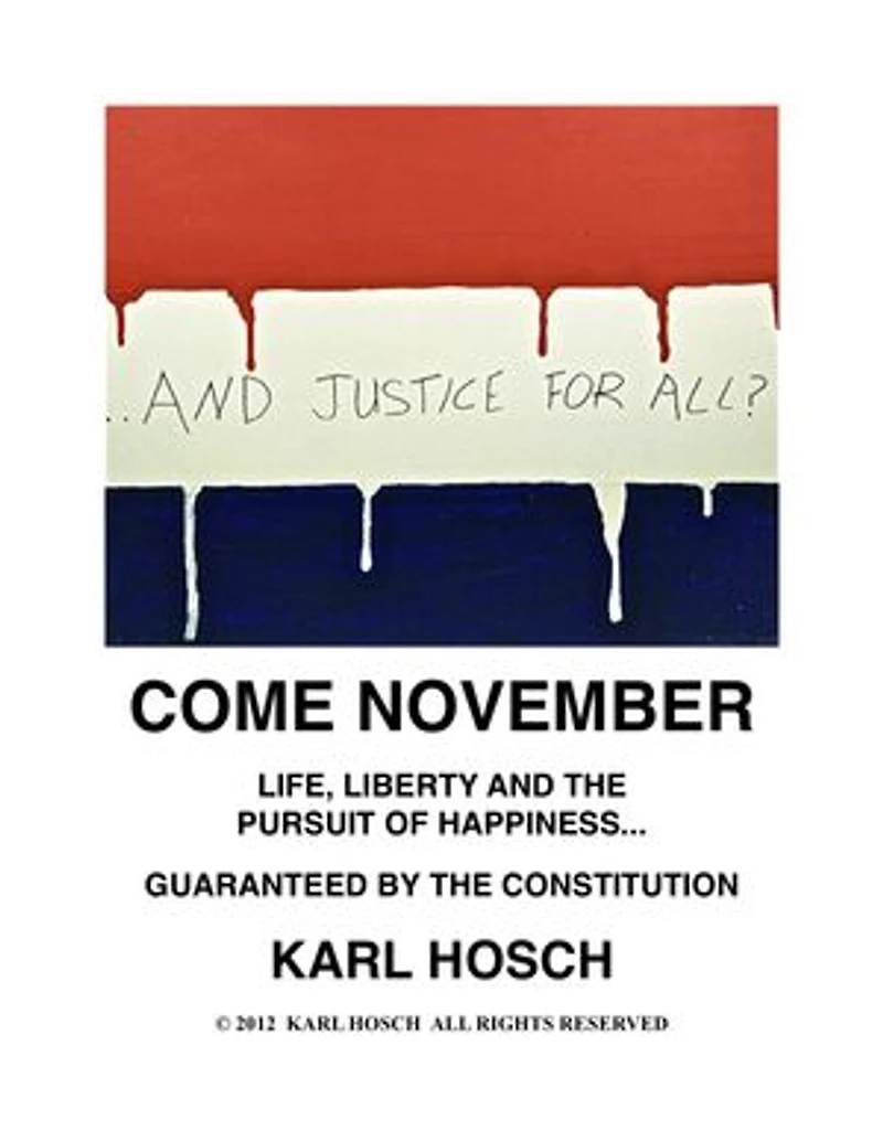 Come November: Life, Liberty and the Pursuit of Happiness -Guaranteed by the Constitution