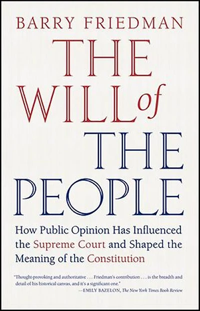 the Will of People: How Public Opinion Has Influenced Supreme Court and Shaped Meaning Constitution