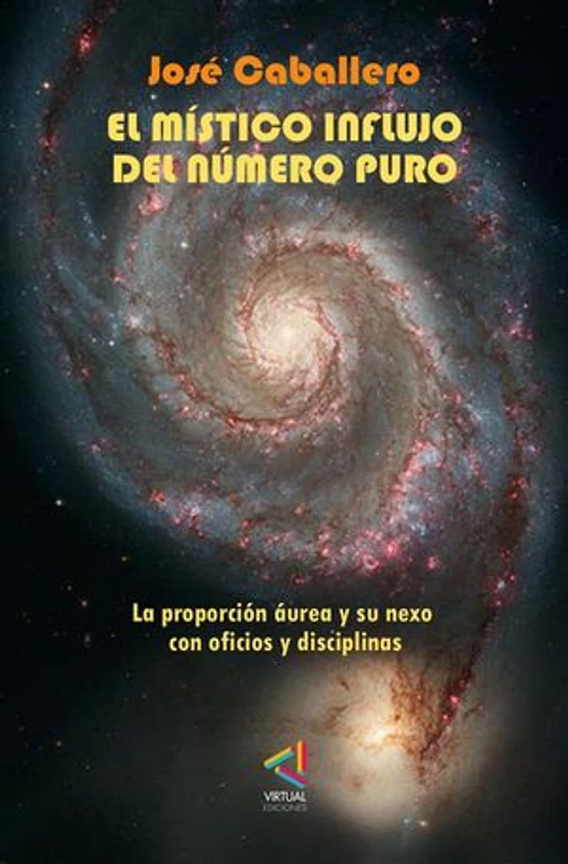 El místico influjo del número puro: La proporción áurea y su nexo con oficios y disciplinas