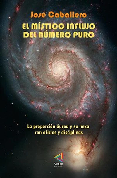 El místico influjo del número puro: La proporción áurea y su nexo con oficios y disciplinas