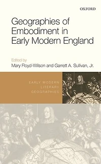 Geographies of Embodiment Early Modern England