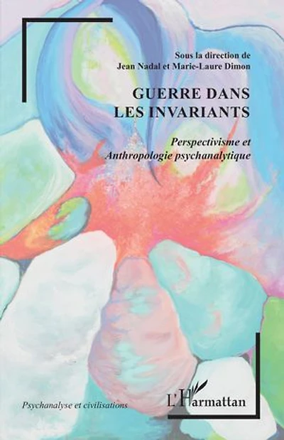 Guerre dans les invariants: Perspectivisme et Anthropologie psychanalytique