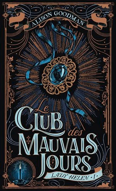 LADY HELEN T01 : LE CLUB DES MAUVAIS JOURS
