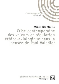 Crise contemporaine des valeurs et régulation éthico-axiologique dans la pensée de Paul Valadier