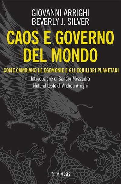 Caos e governo del mondo: Come cambiano le egemonie e gli equilibri planetari