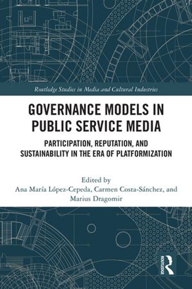 Governance Models Public Service Media: Participation, Reputation, and Sustainability the Era of Platformization