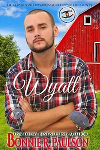 Wyatt: Billionaire Cowboys of Clearwater County, #6